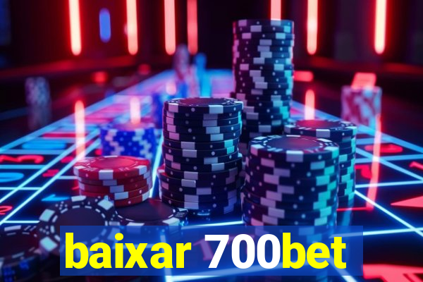 baixar 700bet