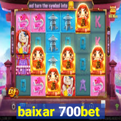 baixar 700bet