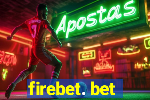 firebet. bet