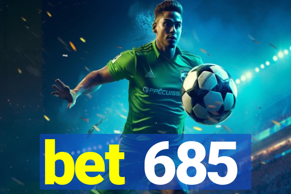 bet 685