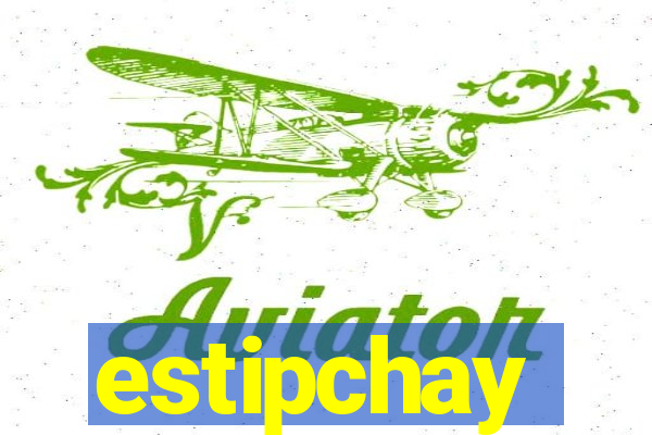 estipchay