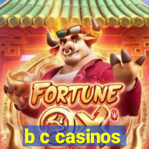 b c casinos