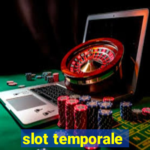 slot temporale