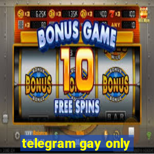 telegram gay only