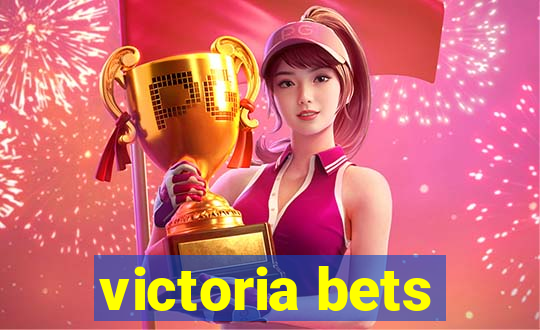 victoria bets