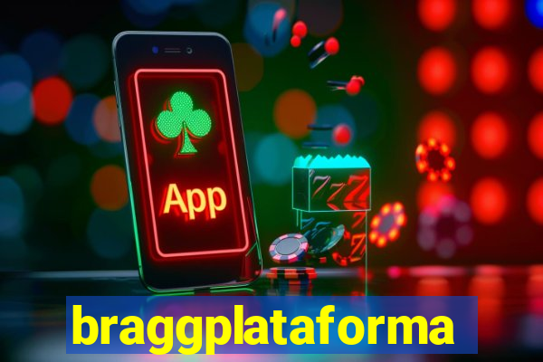 braggplataforma