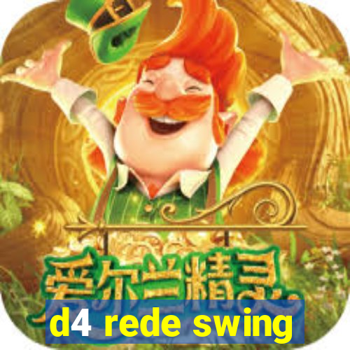 d4 rede swing