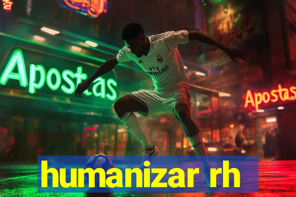 humanizar rh