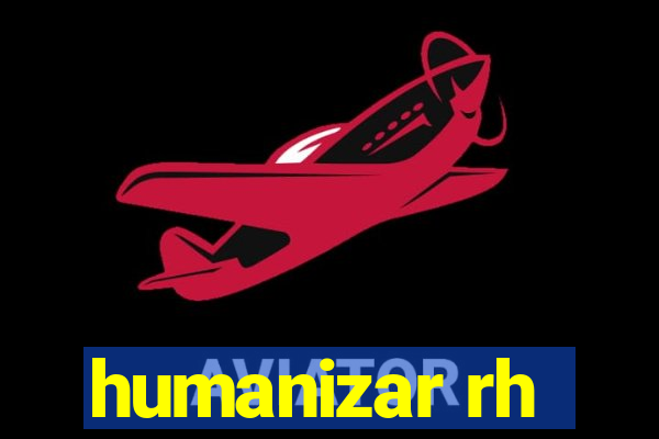 humanizar rh