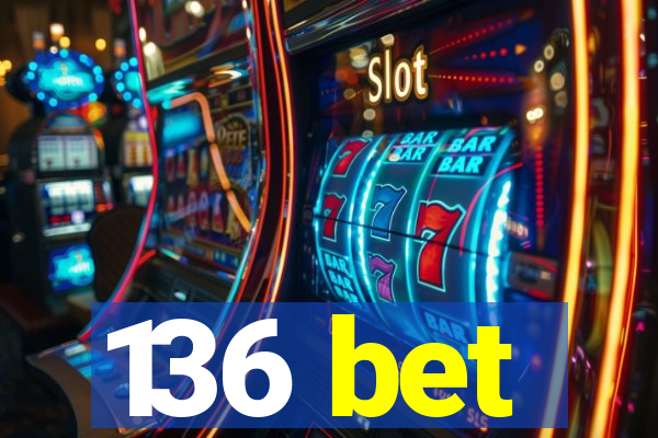 136 bet