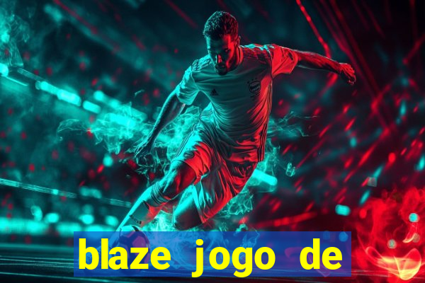 blaze jogo de aposta online