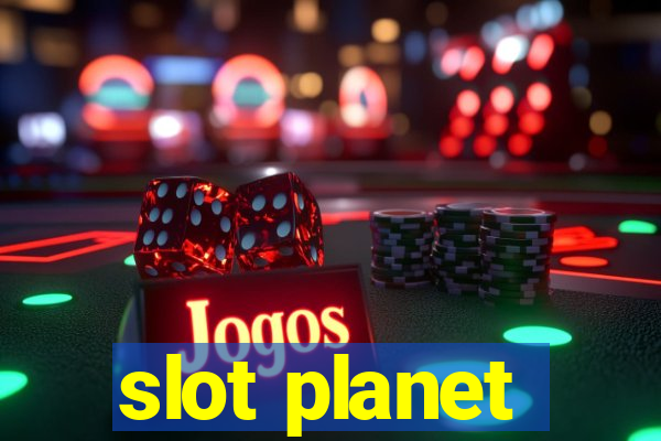 slot planet