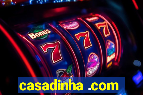 casadinha .com