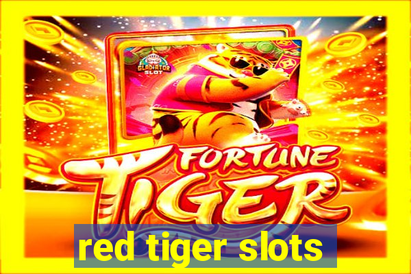 red tiger slots