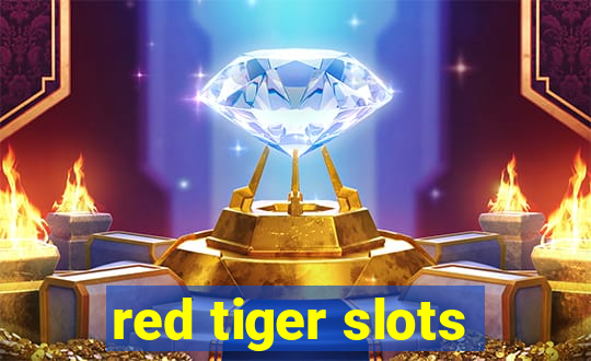 red tiger slots