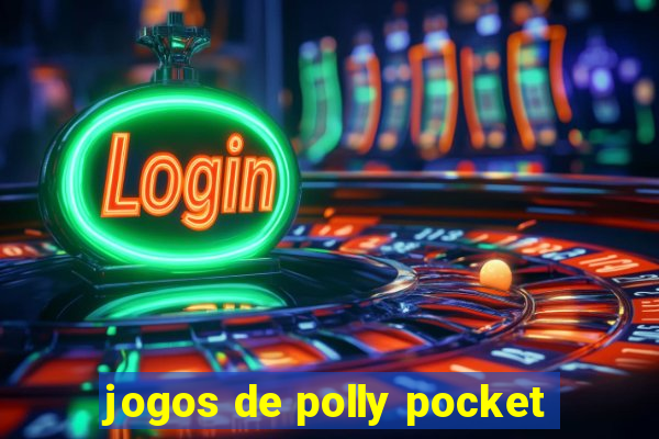 jogos de polly pocket