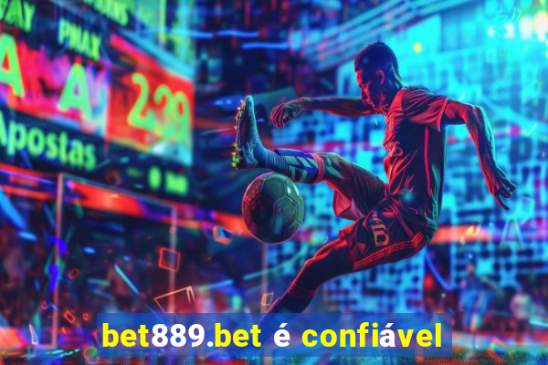 bet889.bet é confiável