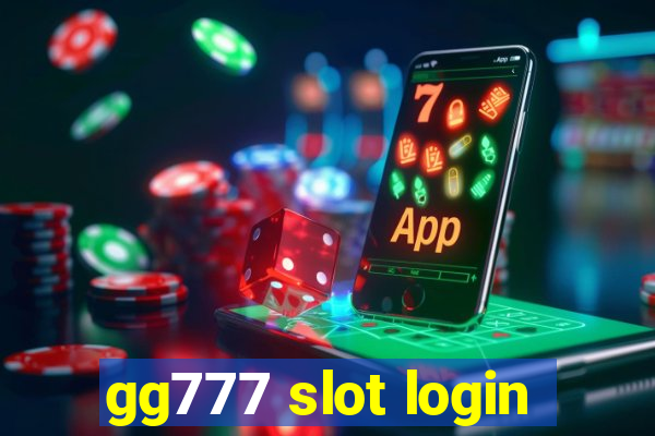 gg777 slot login