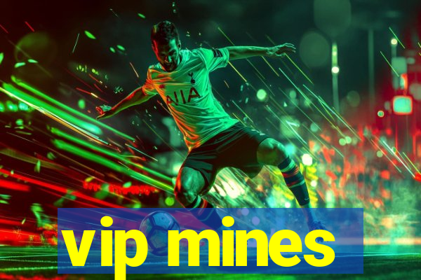 vip mines