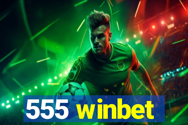 555 winbet