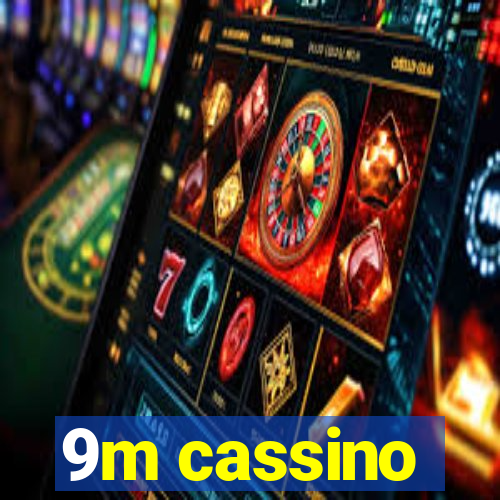 9m cassino