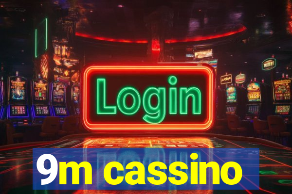 9m cassino