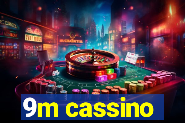 9m cassino