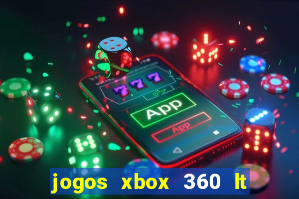 jogos xbox 360 lt 3.0 download