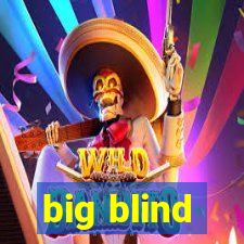 big blind