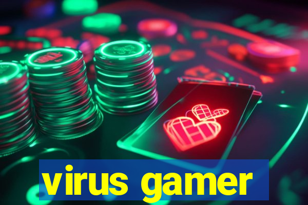 virus gamer