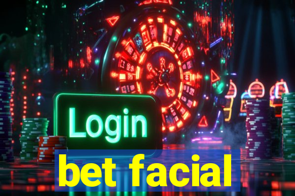 bet facial