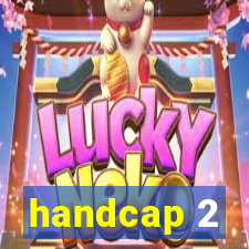 handcap 2