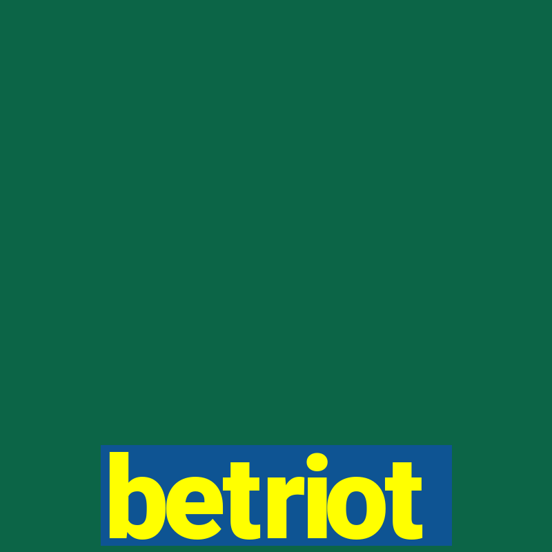 betriot