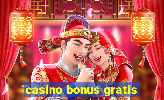 casino bonus gratis