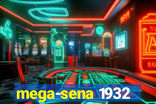 mega-sena 1932