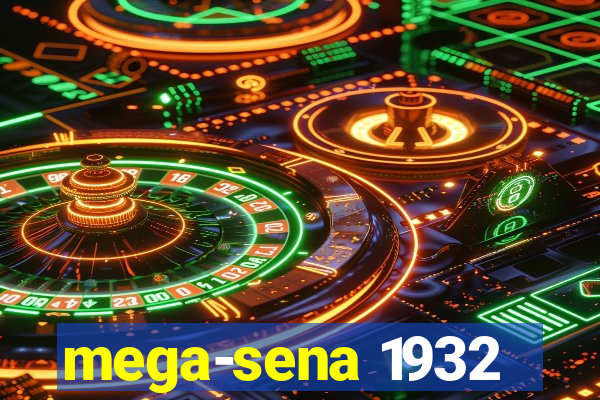 mega-sena 1932