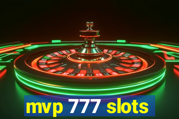 mvp 777 slots