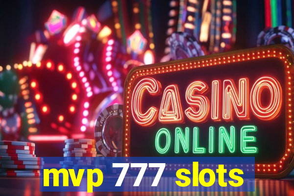 mvp 777 slots