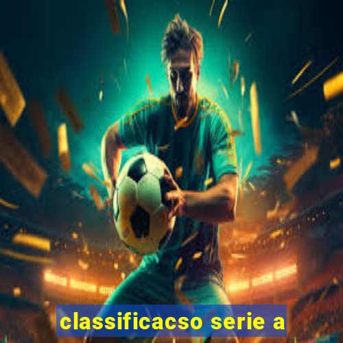 classificacso serie a