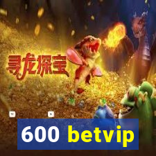 600 betvip