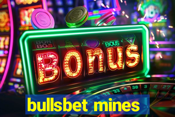 bullsbet mines