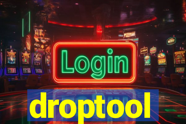 droptool