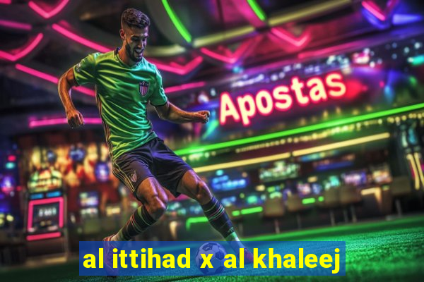 al ittihad x al khaleej