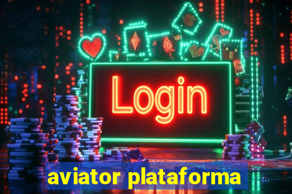 aviator plataforma