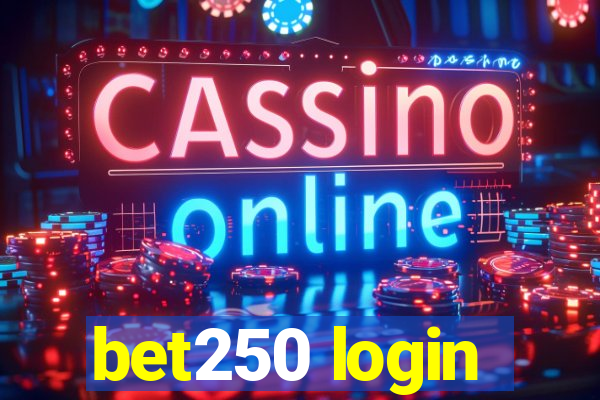 bet250 login