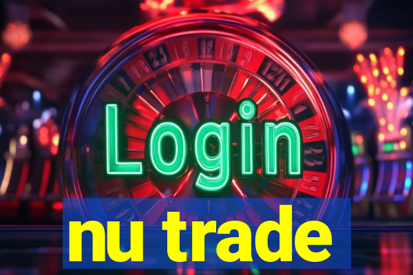 nu trade