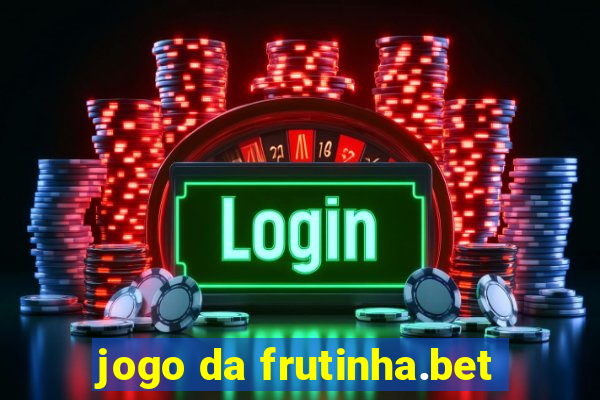 jogo da frutinha.bet