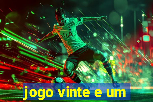 jogo vinte e um