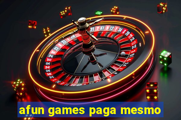 afun games paga mesmo