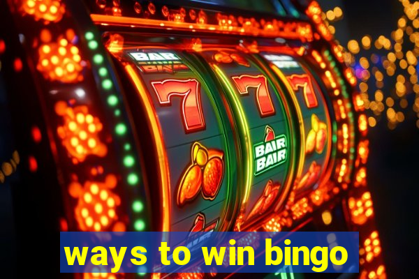 ways to win bingo